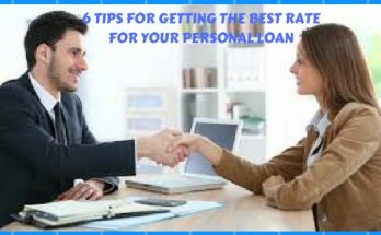 6 Tips for Getting the Best Rate for Your Personal Loan