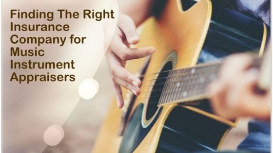 Finding The Right Insurance Company For Music Instrument Appraisers?